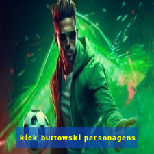 kick buttowski personagens